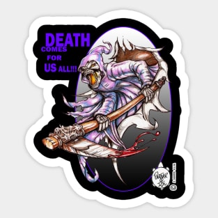 DEATH COMES FOR US ALL Sticker